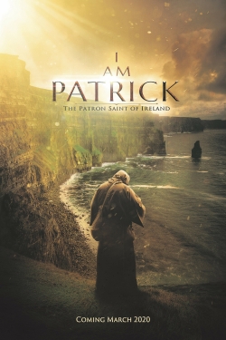 Watch I Am Patrick: The Patron Saint of Ireland Online Free and No Sign Up - 285 HDMovie