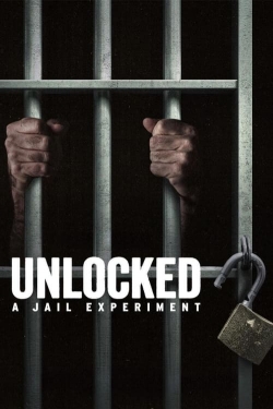 Watch Unlocked: A Jail Experiment Online Free and No Sign Up - 285 HDMovie