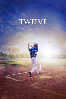 Watch Twelve Online Free and No Sign Up - 285 HDMovie