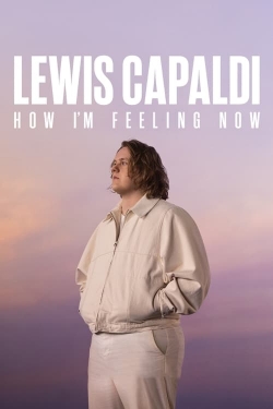 Watch Lewis Capaldi: How I'm Feeling Now Online Free and No Sign Up - 285 HDMovie