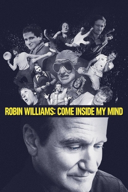 Watch Robin Williams: Come Inside My Mind Online Free and No Sign Up - 285 HDMovie