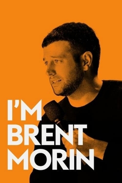 Watch I'm Brent Morin Online Free and No Sign Up - 285 HDMovie