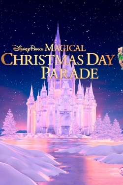 Watch 40th Anniversary Disney Parks Magical Christmas Day Parade Online Free and No Sign Up - 285 HDMovie