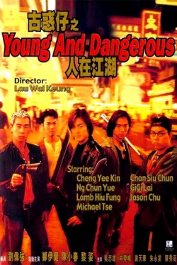 Watch Young and Dangerous Online Free and No Sign Up - 285 HDMovie