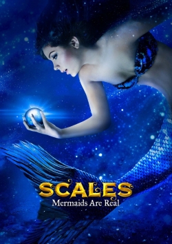 Watch Scales: Mermaids Are Real Online Free and No Sign Up - 285 HDMovie