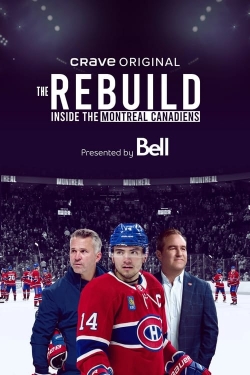 Watch The Rebuild: Inside the Montreal Canadiens Online Free and No Sign Up - 285 HDMovie