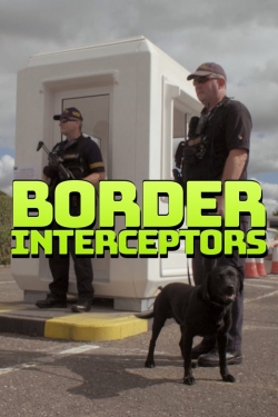 Watch Border Interceptors Online Free and No Sign Up - 285 HDMovie