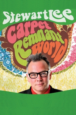 Watch Stewart Lee: Carpet Remnant World Online Free and No Sign Up - 285 HDMovie