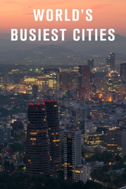 Watch World's Busiest Cities Online Free and No Sign Up - 285 HDMovie