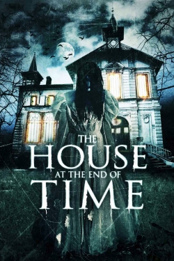 Watch The House at the End of Time Online Free and No Sign Up - 285 HDMovie