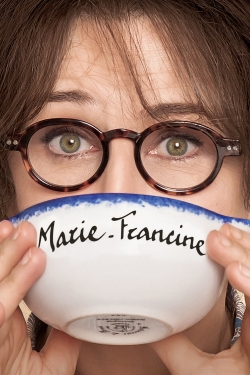 Watch Marie-Francine Online Free and No Sign Up - 285 HDMovie