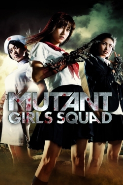 Watch Mutant Girls Squad Online Free and No Sign Up - 285 HDMovie