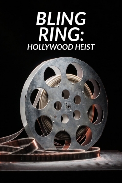 Watch Bling Ring: Hollywood Heist Online Free and No Sign Up - 285 HDMovie