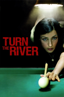 Watch Turn the River Online Free and No Sign Up - 285 HDMovie