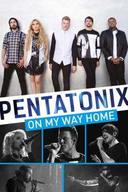 Watch Pentatonix: On My Way Home Online Free and No Sign Up - 285 HDMovie