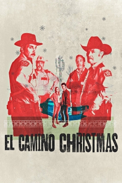 Watch El Camino Christmas Online Free and No Sign Up - 285 HDMovie