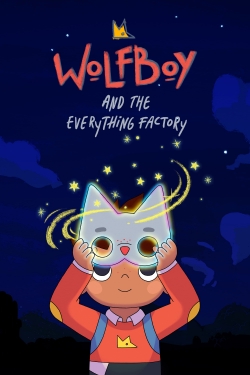 Watch Wolfboy and The Everything Factory Online Free and No Sign Up - 285 HDMovie