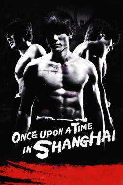 Watch Once Upon a Time in Shanghai Online Free and No Sign Up - 285 HDMovie