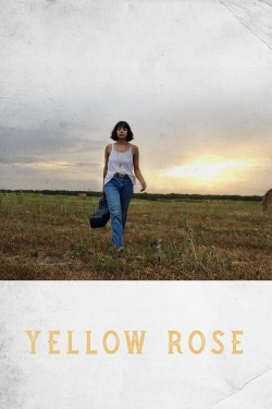 Watch Yellow Rose Online Free and No Sign Up - 285 HDMovie