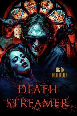 Watch Death Streamer Online Free and No Sign Up - 285 HDMovie