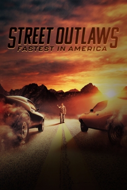 Watch Street Outlaws: Fastest In America Online Free and No Sign Up - 285 HDMovie