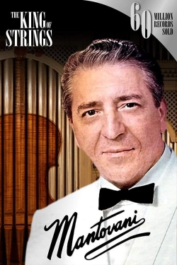 Watch Mantovani, the King of Strings Online Free and No Sign Up - 285 HDMovie