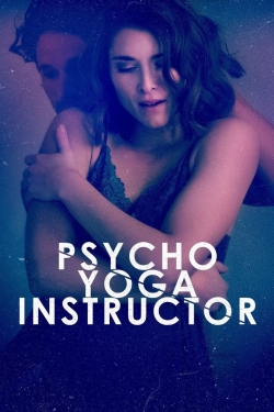 Watch Psycho Yoga Instructor Online Free and No Sign Up - 285 HDMovie