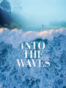 Watch Into the Waves Online Free and No Sign Up - 285 HDMovie