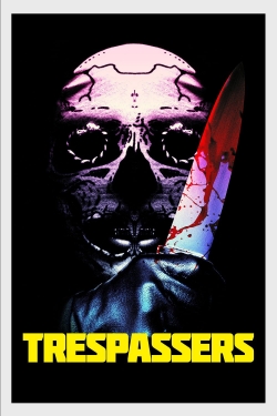 Watch Trespassers Online Free and No Sign Up - 285 HDMovie