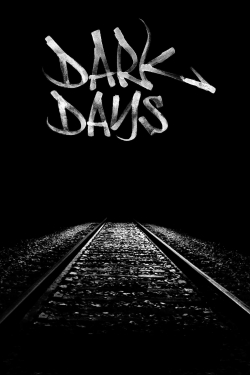 Watch Dark Days Online Free and No Sign Up - 285 HDMovie