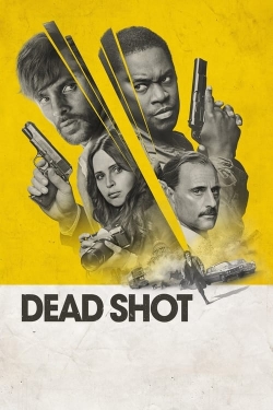 Watch Dead Shot Online Free and No Sign Up - 285 HDMovie