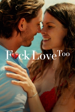 Watch F*ck Love Too Online Free and No Sign Up - 285 HDMovie