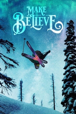 Watch Make Believe Online Free and No Sign Up - 285 HDMovie