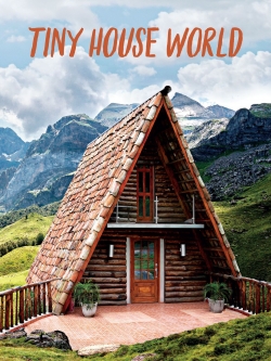 Watch Tiny House World Online Free and No Sign Up - 285 HDMovie