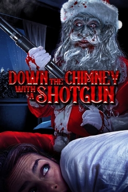 Watch Down the Chimney with a Shotgun Online Free and No Sign Up - 285 HDMovie