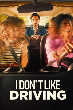 Watch I Don’t Like Driving Online Free and No Sign Up - 285 HDMovie