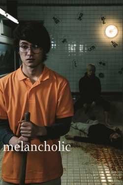 Watch Melancholic Online Free and No Sign Up - 285 HDMovie