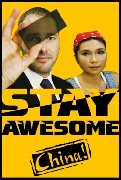 Watch Stay Awesome, China! Online Free and No Sign Up - 285 HDMovie