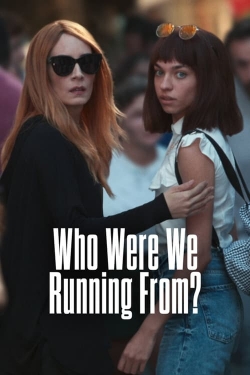 Watch Who Were We Running From? Online Free and No Sign Up - 285 HDMovie