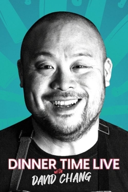 Watch Dinner Time Live with David Chang Online Free and No Sign Up - 285 HDMovie