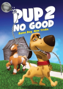 Watch Pup 2 No Good Online Free and No Sign Up - 285 HDMovie