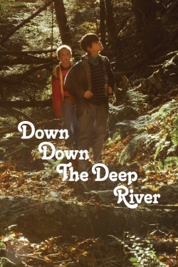 Watch Down Down the Deep River Online Free and No Sign Up - 285 HDMovie