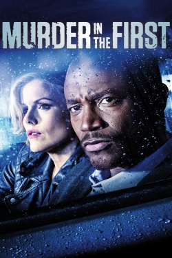 Watch Murder in the First Online Free and No Sign Up - 285 HDMovie