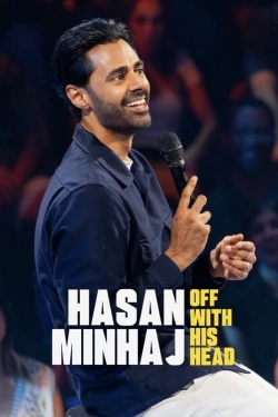 Watch Hasan Minhaj: Off with His Head Online Free and No Sign Up - 285 HDMovie