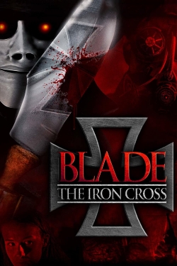 Watch Blade: The Iron Cross Online Free and No Sign Up - 285 HDMovie