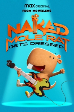 Watch Naked Mole Rat Gets Dressed: The Underground Rock Experience Online Free and No Sign Up - 285 HDMovie