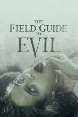 Watch The Field Guide to Evil Online Free and No Sign Up - 285 HDMovie