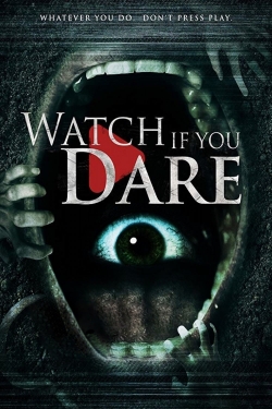 Watch Watch If You Dare Online Free and No Sign Up - 285 HDMovie