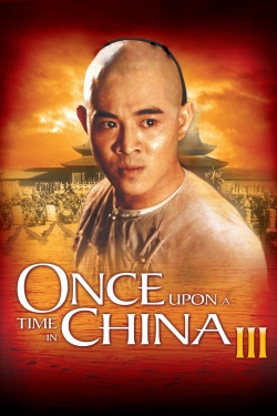 Watch Once Upon a Time in China III Online Free and No Sign Up - 285 HDMovie