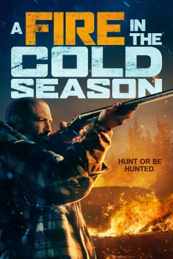 Watch A Fire in the Cold Season Online Free and No Sign Up - 285 HDMovie